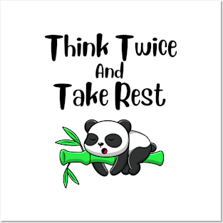 Think Twice And Take Rest Panda Design Posters and Art